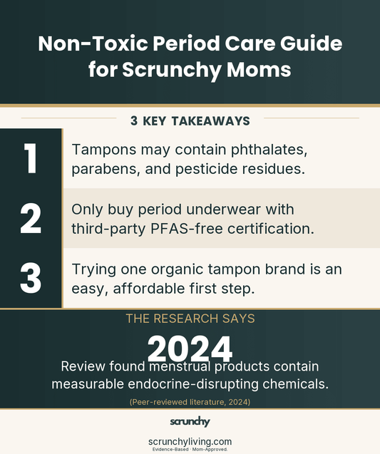 The Scrunchy Mom's Guide to Non-Toxic Period Care - Scrunchy Living